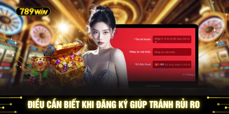 Điều cần biết khi đăng ký giúp tránh rủi ro